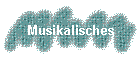 Musikalisches